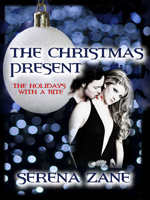 Title details for The Christmas Present by Serena Zane - Available